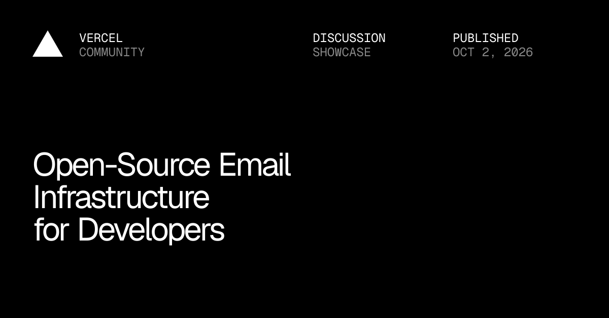 Open-Source Email Infrastructure for Developers - Showcase - Vercel ...