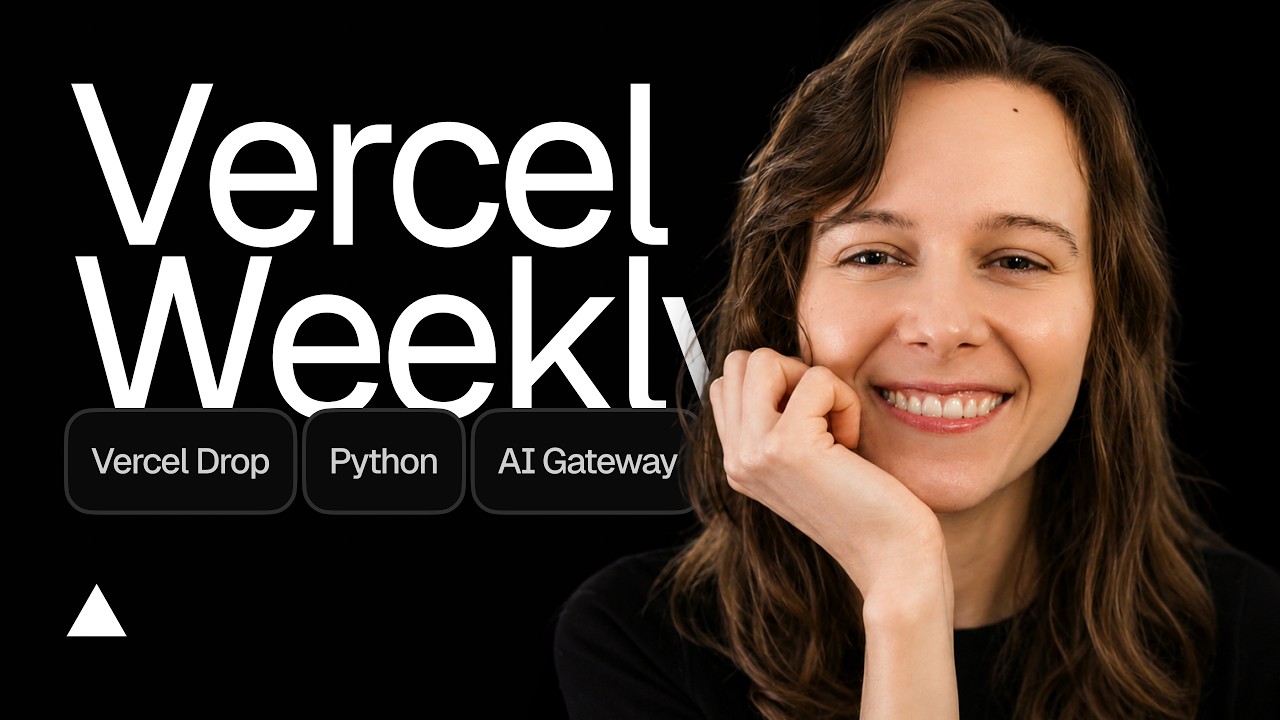 Vercel Weekly - July 27, 2026