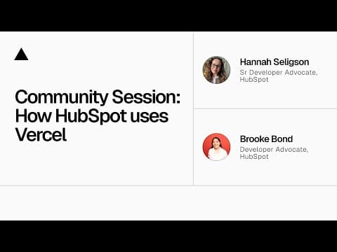 Community Session: How HubSpot uses Vercel