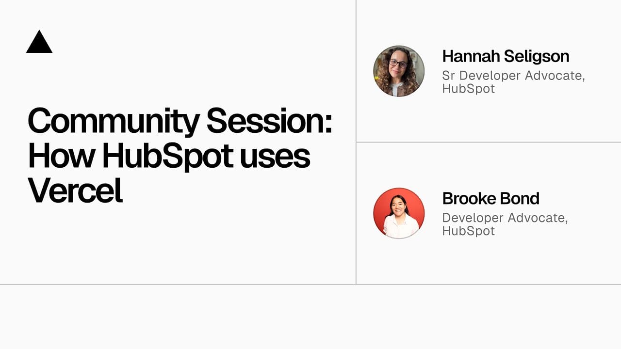 Community Session: How HubSpot uses Vercel