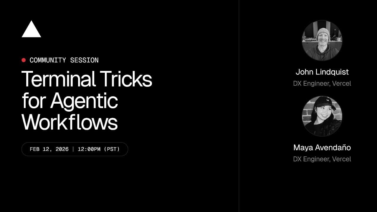 Community Session: Terminal Tricks for Agentic Workflows