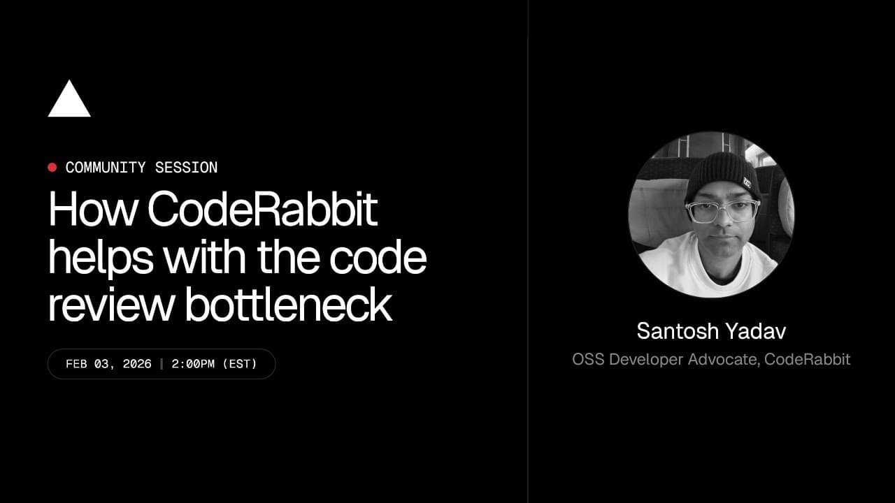 Community Session: How CodeRabbit helps with the code review bottleneck