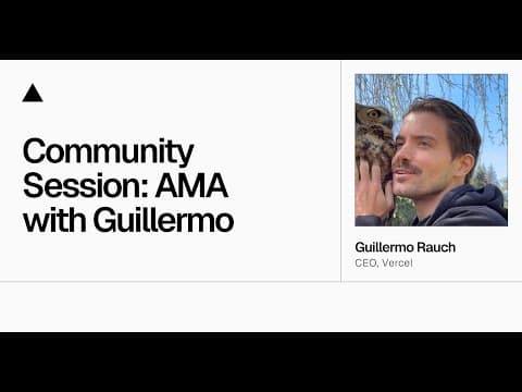 Community Session: AMA with Guillermo Rauch