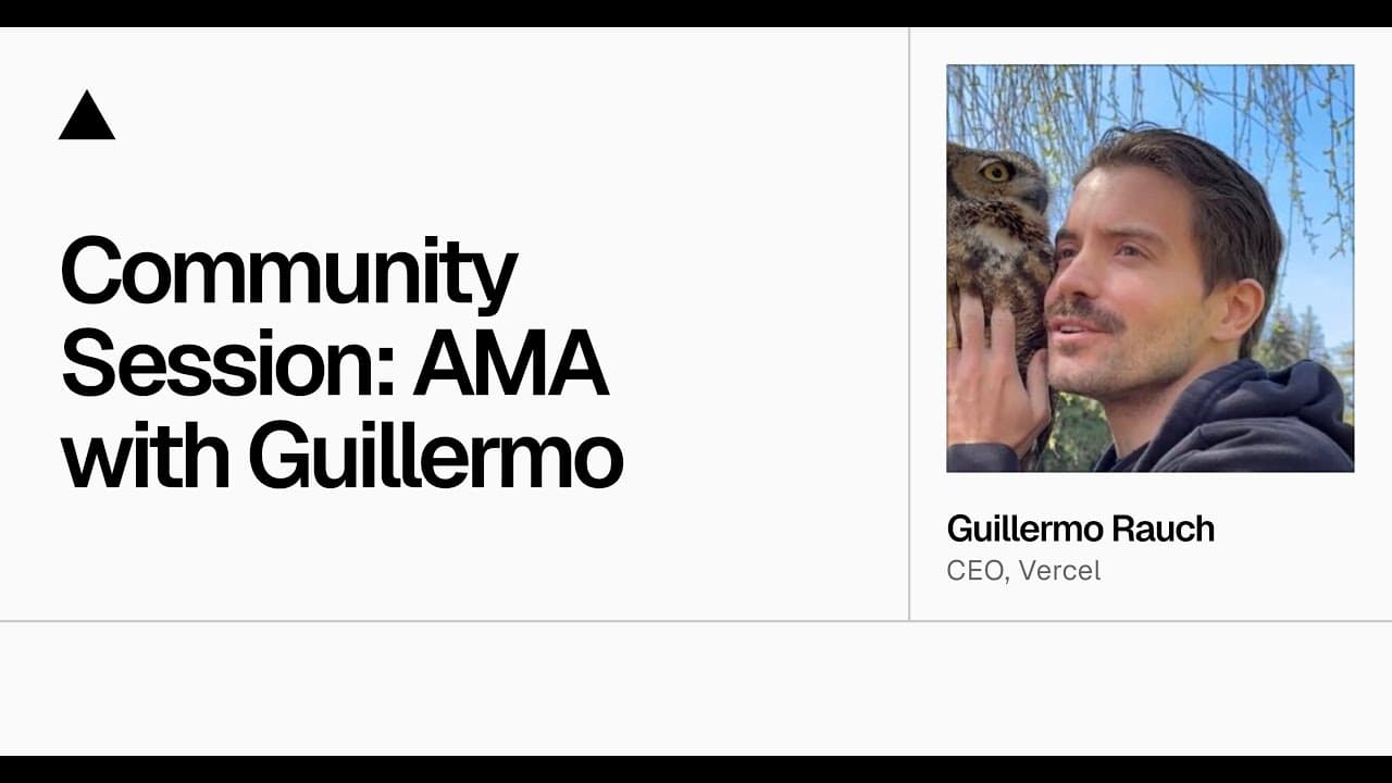 Community Session: AMA with Guillermo Rauch