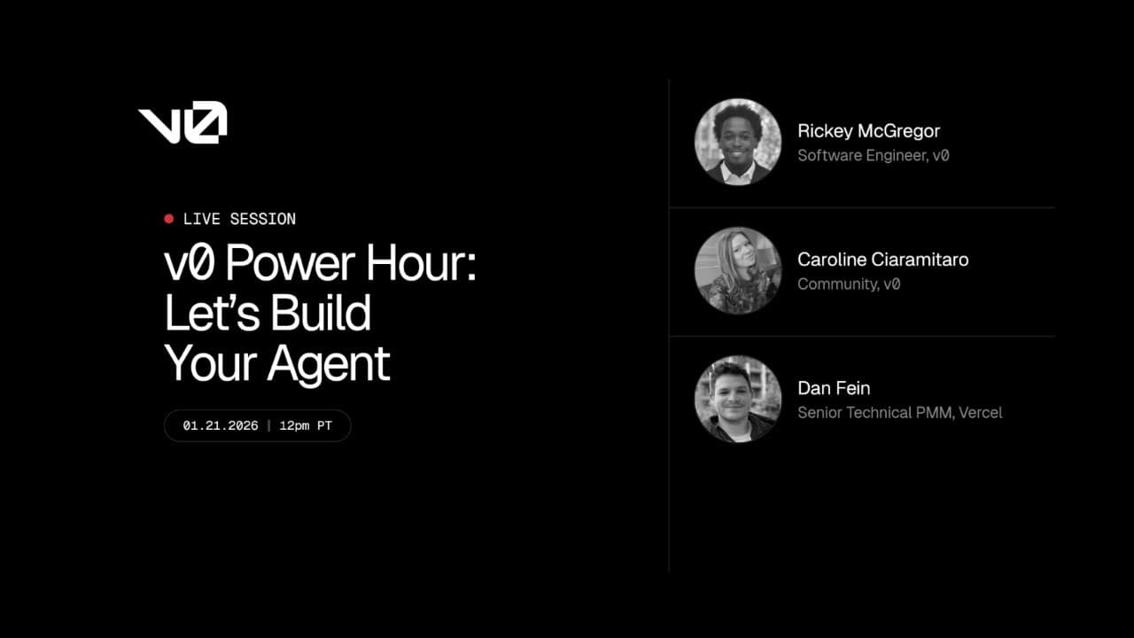 v0 Power Hour: Let's Build Your Agent