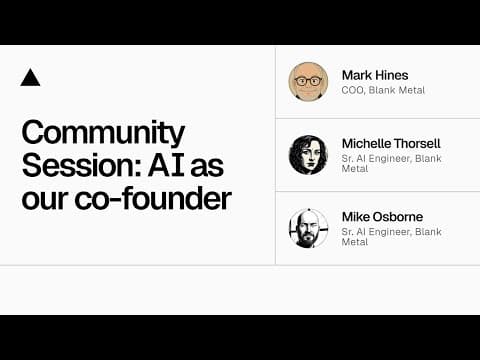 Community Session: AI as our co-founder