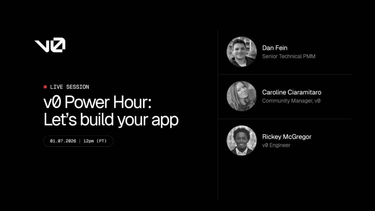 v0 Power Hour: Let's Build Your App