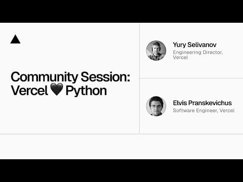 Community Session: Vercel 🖤 Python