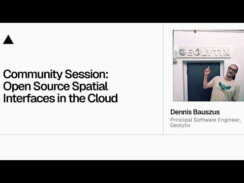 Community Session: Open Source Spatial Interfaces in the Cloud