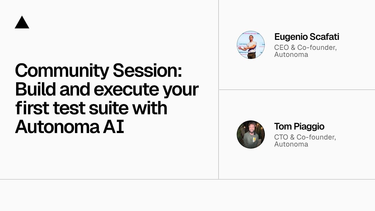 Community Session: Build and execute your first test suite with Autonoma AI